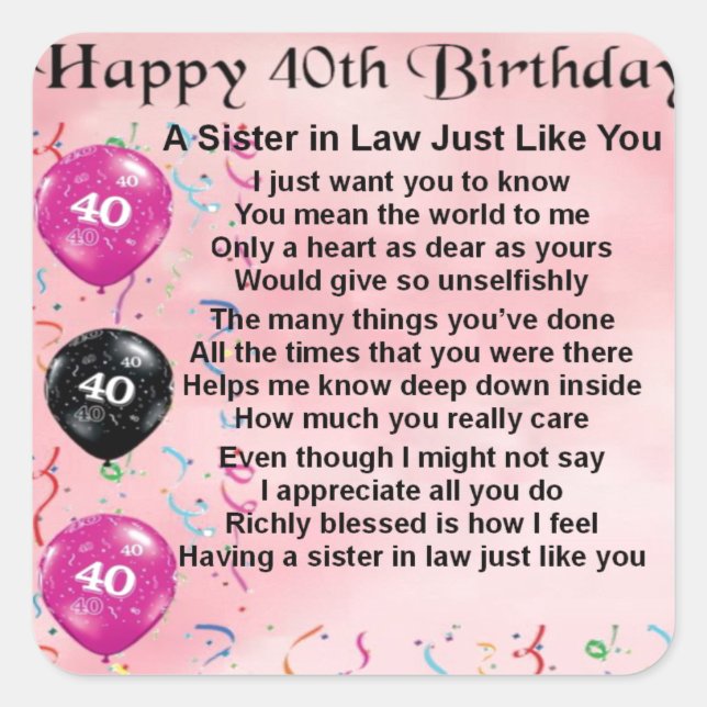 Sister in Law Poem  40th Birthday Square Sticker (Front)