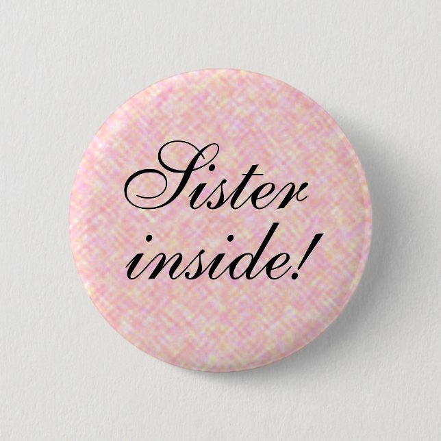 SISTER inside any Text 2 Inch Round Button (Front)