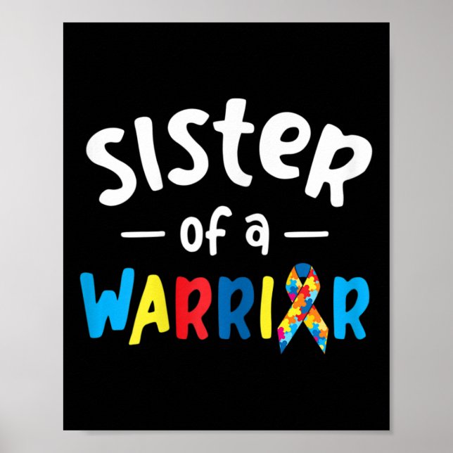 Sister Of A Warrior - Autism Awareness Gift  Poster (Front)