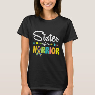 Sister Of A Wárríór Autism Awareness I M A Proud S T-Shirt