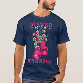 Sister Of A Warrior Breast Cancer Awareness Suppor T-Shirt