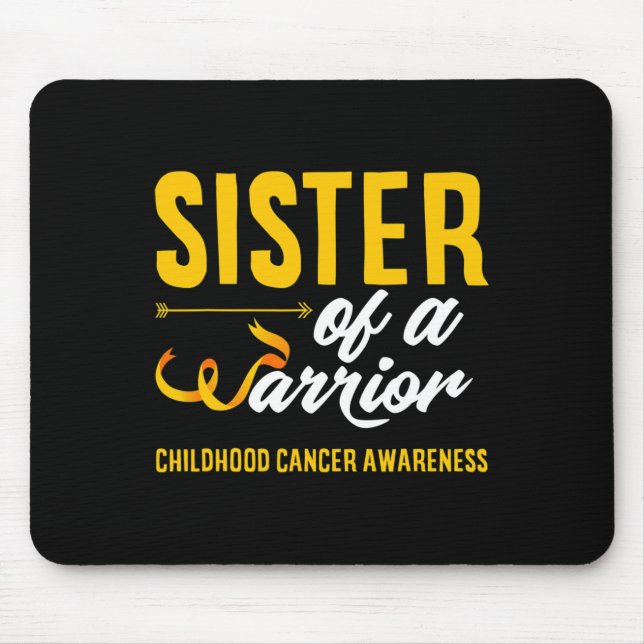 Sister Of A Warrior Brother Childhood Cancer Aware Mouse Pad (Front)