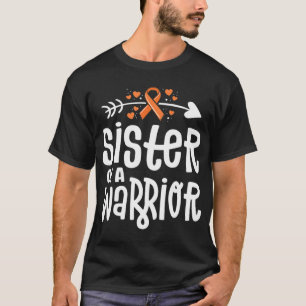 Sister Of A Warrior Orange Family Leukaemia Cancer T-Shirt