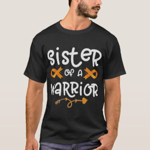 Sister Of A Warrior Orange Leukaemia Ribbon Family T-Shirt
