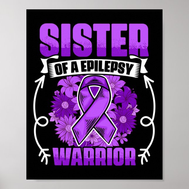 Sister Of Epilepsy Warrior Survivor Epilepsy Aware Poster (Front)