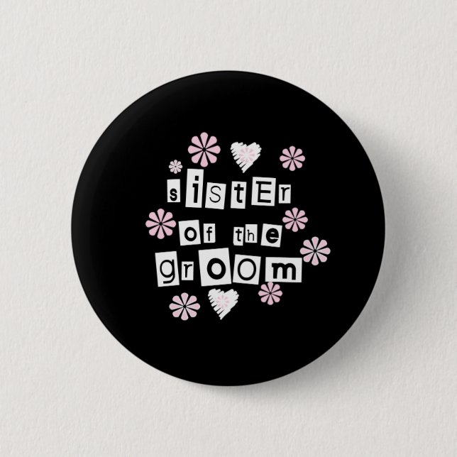 Sister of Groom  White on Black 2 Inch Round Button (Front)