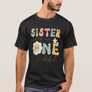 Sister Of Little Miss Onederful 1St Birthday Daisy T-Shirt