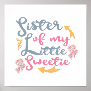 Sister of my little sweetie sweetheart poster