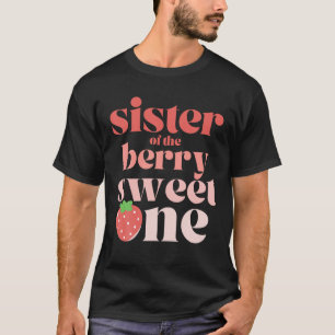 Sister of the Berry Sweet One Strawberry T Shirt