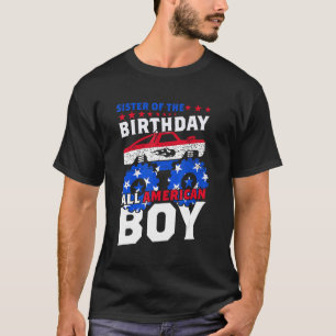 Sister Of The Birthday All American Boy Monster Tr T-Shirt