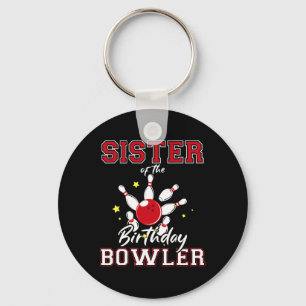 Sister Of The Birthday Bowler Bday Bowling Party C Keychain