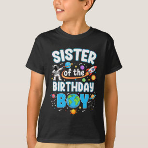 Sister Of The Birthday Boy Astronaut Family Space  T-Shirt