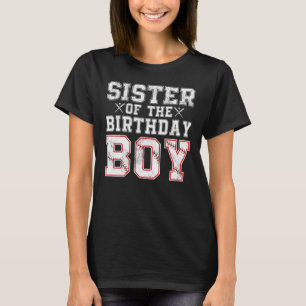 Sister Of The Birthday Boy Baseball Player Family T-Shirt