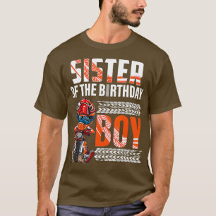 Sister of the Birthday Boy Dirt Bike Bday Party T-Shirt