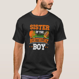 Sister Of The Birthday Boy Football Soccer Theme B T-Shirt