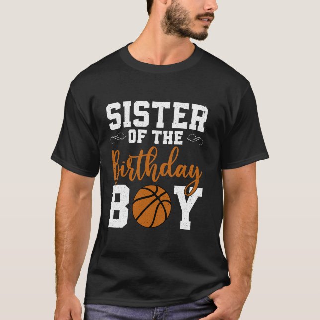 Sister Of the Birthday Boy Matching Basketball Bir T-Shirt (Front)