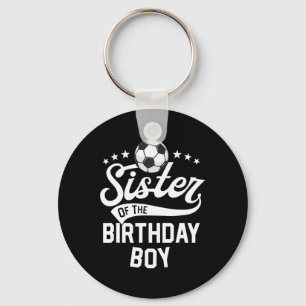 Sister Of The Birthday Boy Matching Family Soccer Keychain