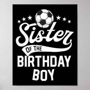 Sister Of The Birthday Boy Matching Family Soccer Poster
