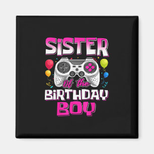 Sister Of The Birthday Boy Matching Video Gamer Bi Magnet