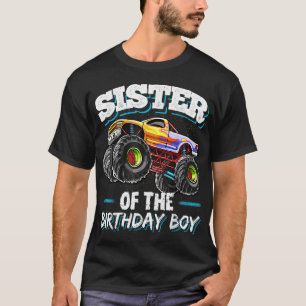 Sister of the Birthday Boy Monster Truck Birthday T-Shirt
