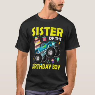 Sister of the Birthday Boy Monster Truck Birthday  T-Shirt