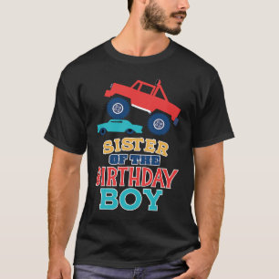 Sister Of The Birthday Boy Monster Truck Matching  T-Shirt