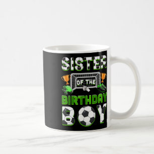 Sister Of The Birthday Boy Soccer Family Matching Coffee Mug