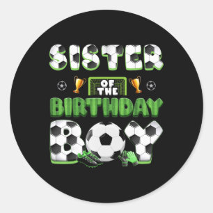 Sister Of The Birthday Boy Soccer Group Family Mat Classic Round Sticker