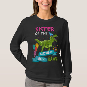 Sister of the Birthday Boy TRex Matching Dinosaur T-Shirt