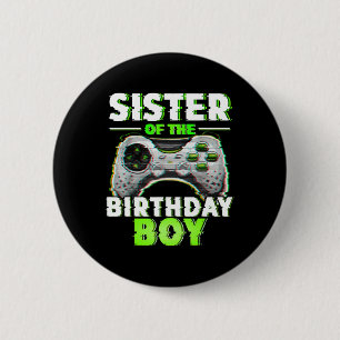 Sister Of The Birthday Boy Video Gamer Matching Fa 2 Inch Round Button