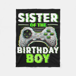 Sister Of The Birthday Boy Video Gamer Matching Fa Fleece Blanket