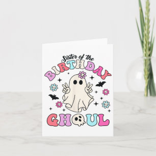 Sister Of The Birthday Ghoul Groovy Halloween Ghos Card