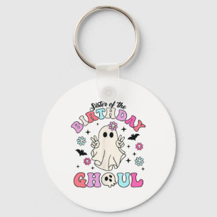 Sister Of The Birthday Ghoul Groovy Halloween Ghos Keychain