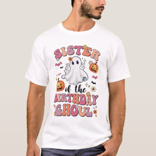 Sister Of The Birthday Ghoul Halloween Bday Boys G T-Shirt