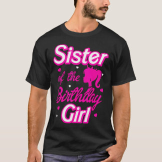 Sister Of The Birthday Girl Doll Family Party Deco T-Shirt
