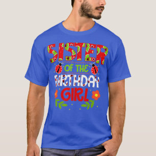 Sister Of The Birthday Girl Family Ladybug T-Shirt