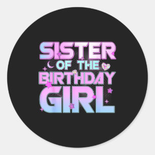 Sister Of The Birthday Girl Kp Family Matching Par Classic Round Sticker