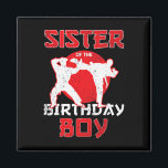 Sister Of The Birthday Karate Taekwondo Boy Martia Magnet<br><div class="desc">Sister Of The Birthday Karate Taekwondo Boy Martial Arts</div>