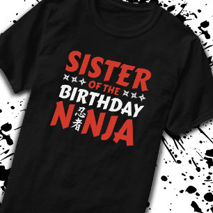 Sister of the Birthday Ninja - Birthday Party T-Shirt