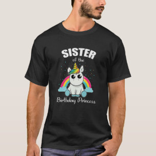 Sister Of The Birthday Princess Unicorn Cute T-Shirt