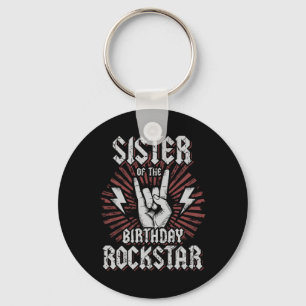 Sister Of The Birthday Rockstar Matching Rocker Ro Keychain