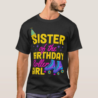 Sister Of The Birthday Roller Girl Roller Skating  T-Shirt