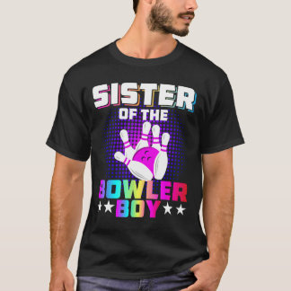 Sister Of The Bowler Boy Matching Family Bowling B T-Shirt