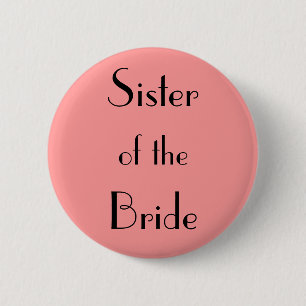 Sister of the Bride 2 Inch Round Button