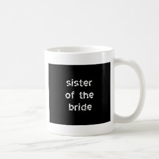 Sister of the Bride Coffee Mug