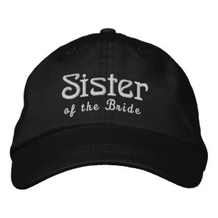 SISTER of the BRIDE Custom Name BLACK B3 Embroidered Hat