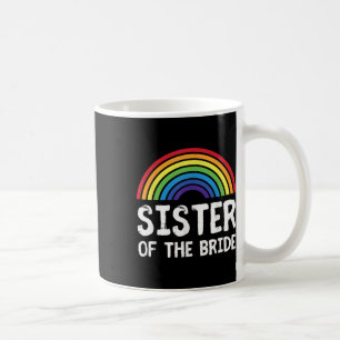 Sister Of The Bride Lgbt Lesbian Wedding Bachelore Coffee Mug
