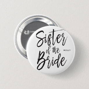Sister of the Bride   Script Style Custom Wedding 2 Inch Round Button
