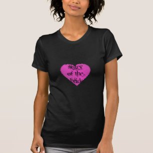 Sister of the Bride T-Shirt