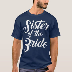 Sister of the Bride Women's Bridal Party s  T-Shirt
